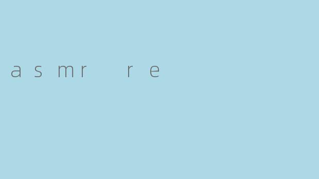 asmr re